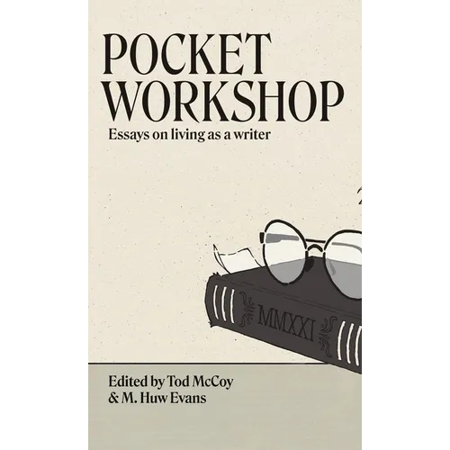 Pocket Workshop: Essays on living as a writer - Hardcover