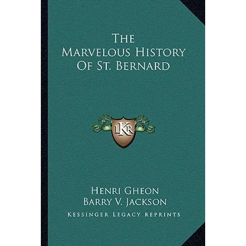 The Marvelous History Of St. Bernard - Paperback