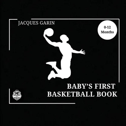 Baby's First Basketball Book: Black and White High Contrast Baby Book 0-12 Months on Basketball - Paperback