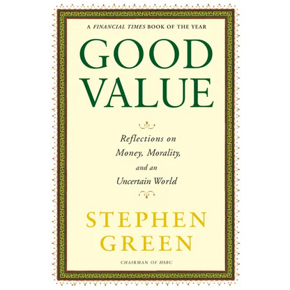 Good Value: Reflections on Money, Morality, and an Uncertain World - Paperback