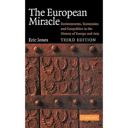 The European Miracle: Environments, Economies and Geopolitics in the History of Europe and Asia - Hardcover