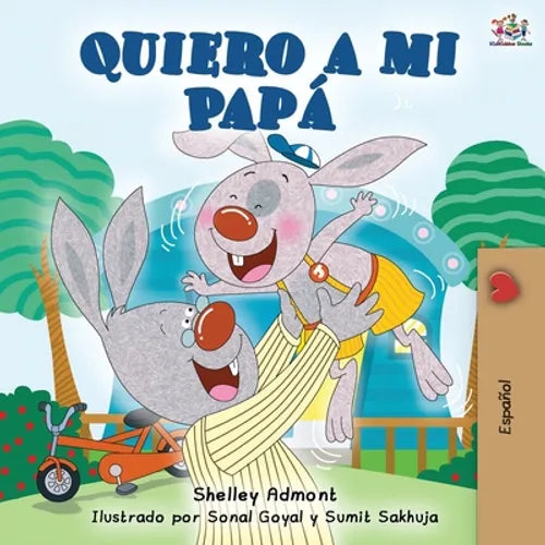 Quiero a mi Papá: I Love My Dad - Spanish Edition - Paperback