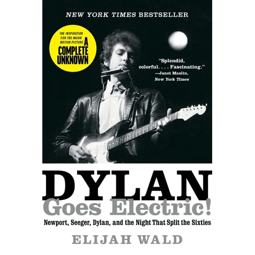 Dylan Goes Electric!: Newport, Seeger, Dylan, and the Night That Split the Sixties - Paperback