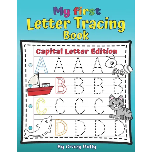 My First Letters Tracing Book - Capital Letters Edition: Learn to Write Activity Workbook for Kids - Paperback
