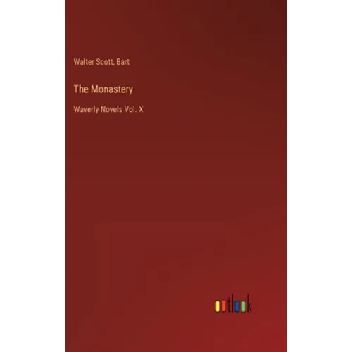 The Monastery: Waverly Novels Vol. X - Hardcover