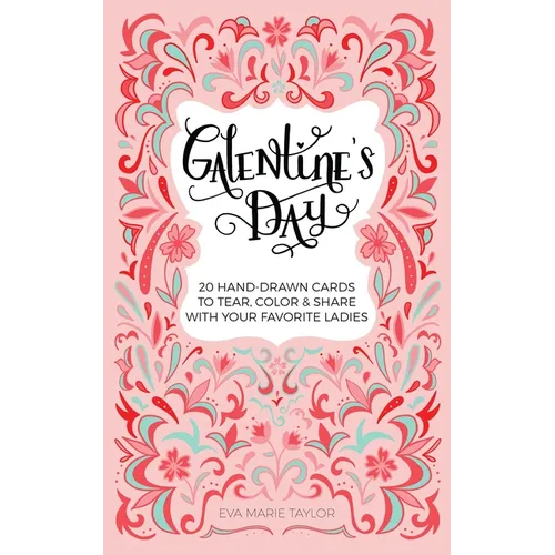 Galentine's Day: 20 Hand-Drawn Cards to Tear, Color and Share with Your Favorite Ladies - Paperback