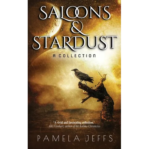 Saloons & Stardust: A Collection - Paperback