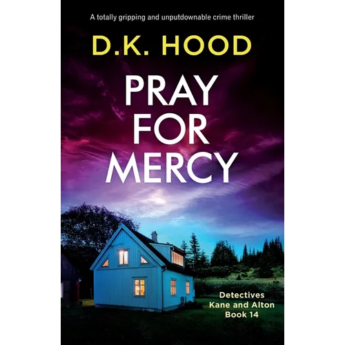 Pray for Mercy: A totally gripping and unputdownable crime thriller - Paperback