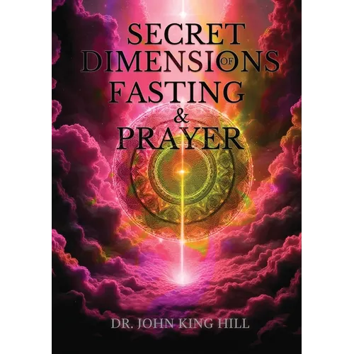 Secret Dimensions of Fasting & Prayer - Paperback