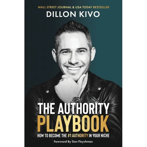 The Authority Playbook: How to Become The #1 Authority in Your Niche - Paperback