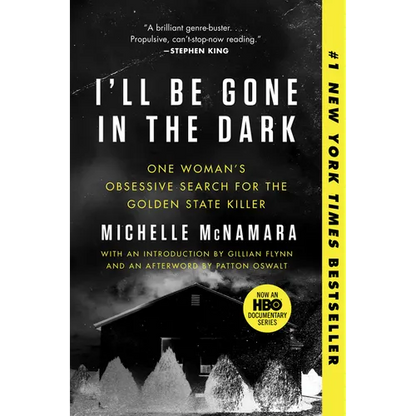 I'll Be Gone in the Dark: One Woman's Obsessive Search for the Golden State Killer - Paperback