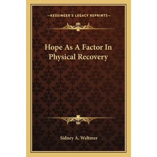 Hope As A Factor In Physical Recovery - Paperback