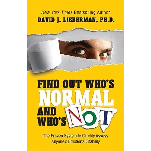 Find Out Who's Normal and Who's Not: The Proven System to Quickly Assess Anyone's Emotional Stability - Paperback