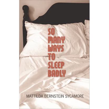 So Many Ways to Sleep Badly - Paperback