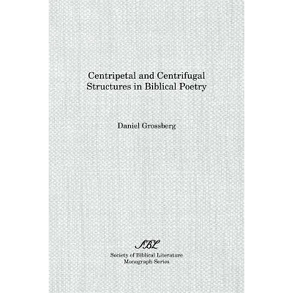 Centripetal and Centrifugal Structures in Biblical Poetry - Paperback