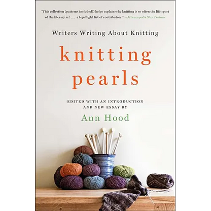Knitting Pearls: Writers Writing about Knitting - Paperback