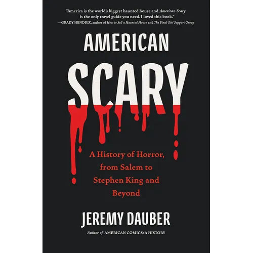 American Scary: A History of Horror, from Salem to Stephen King and Beyond - Hardcover