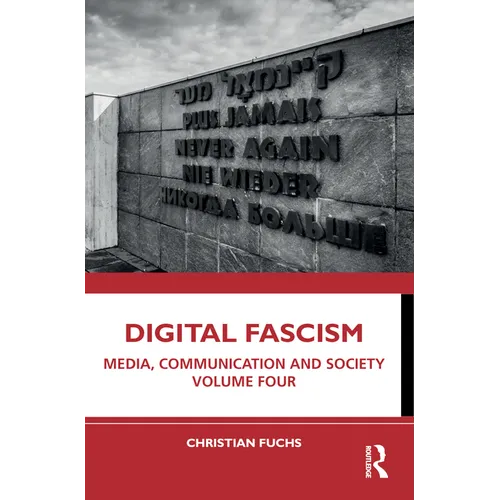 Digital Fascism: Media, Communication and Society Volume Four - Paperback