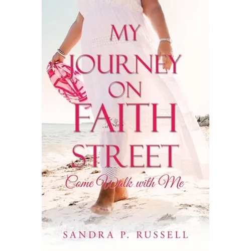 My Journey on Faith Street: Come Walk with Me - Paperback