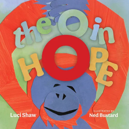 The O in Hope: A Poem of Wonder - Hardcover