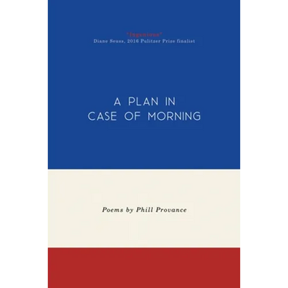A Plan in Case of Morning - Paperback