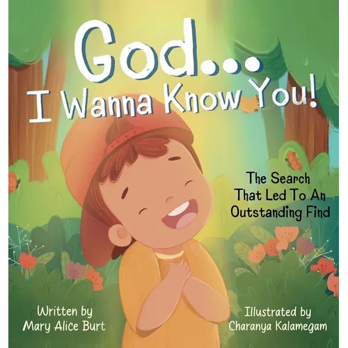 God ... I Wanna Know You!: The Search That Led To An Outstanding Find - Hardcover