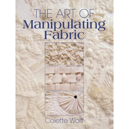 The Art of Manipulating Fabric - Paperback