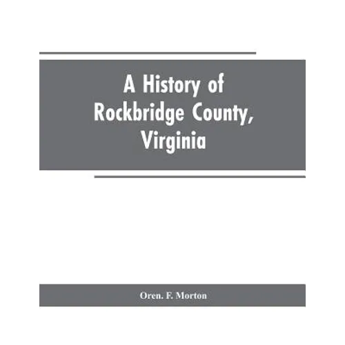 A History of Rockbridge County, Virginia - Paperback