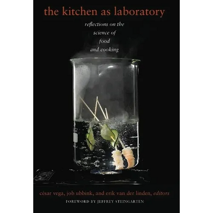 The Kitchen as Laboratory: Reflections on the Science of Food and Cooking - Hardcover