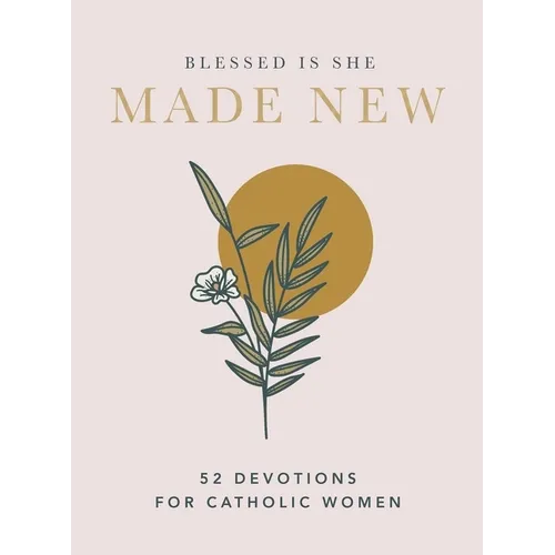 Made New: 52 Devotions for Catholic Women (a 52-Week Devotional) - Hardcover