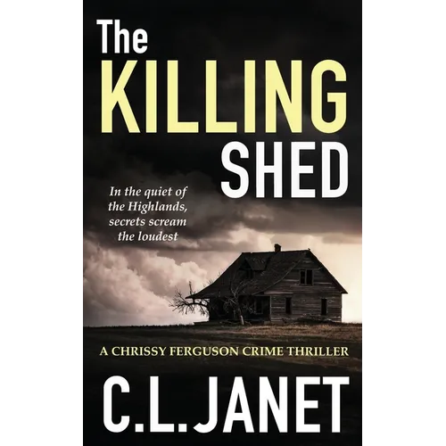 The Killing Shed: Chrissy Ferguson Mystery Book 1 - Paperback