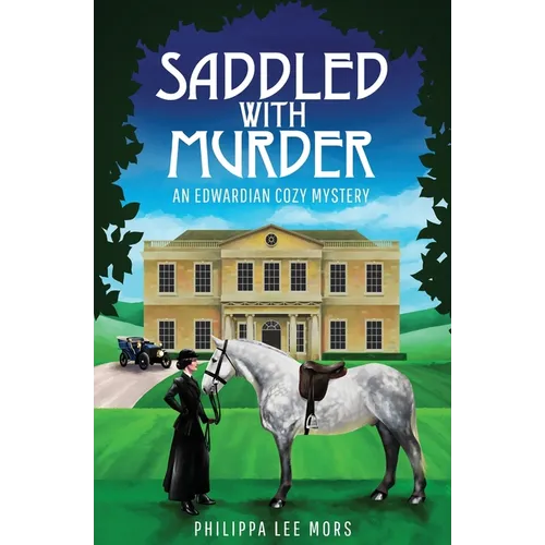 Saddled with Murder: An Edwardian Cozy Mystery - Paperback