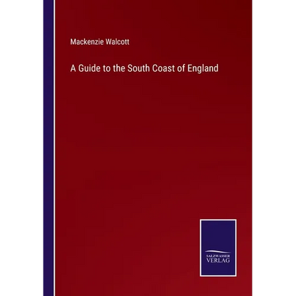A Guide to the South Coast of England - Paperback