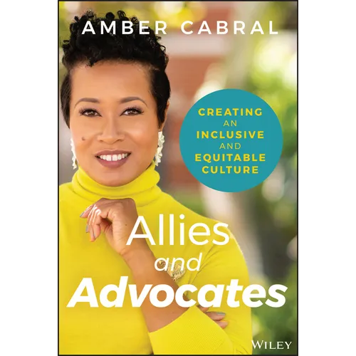Allies and Advocates: Creating an Inclusive and Equitable Culture - Hardcover