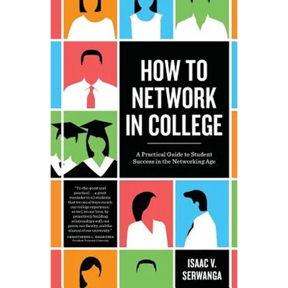 How to Network in College: A practical guide to student success in the networking age - Paperback