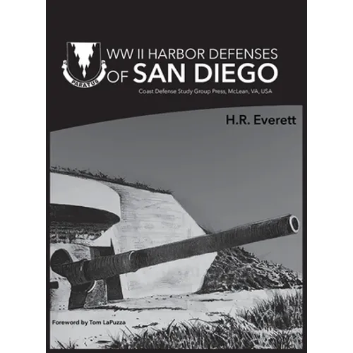 WW II Harbor Defenses of San Diego - Hardcover