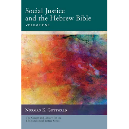 Social Justice and the Hebrew Bible, Volume One - Paperback