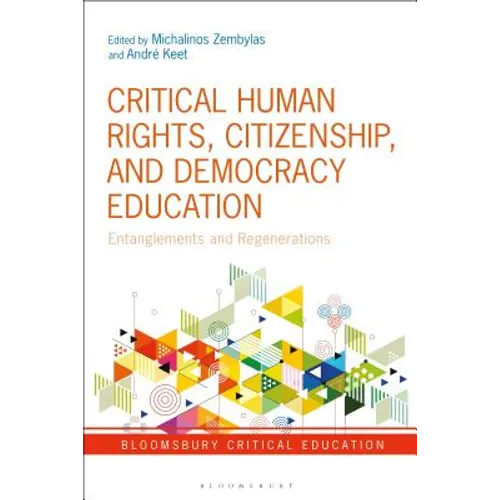 Critical Human Rights, Citizenship, and Democracy Education: Entanglements and Regenerations - Paperback