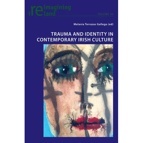 Trauma and Identity in Contemporary Irish Culture - Paperback