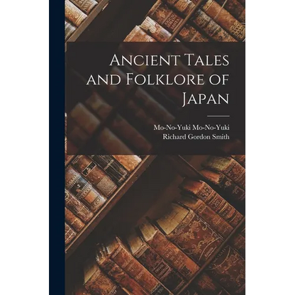 Ancient Tales and Folklore of Japan - Paperback