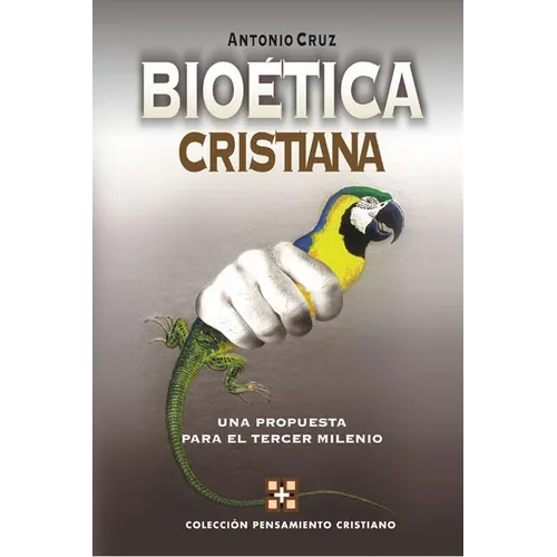 Un Bio��tica Cristiana: Una Propuesta Para El Tercer Milenio - Paperback