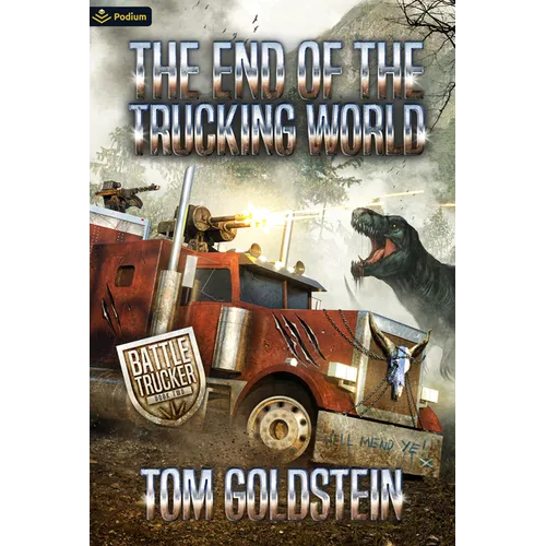 The End of the Trucking World: An Apocalypse Litrpg - Paperback