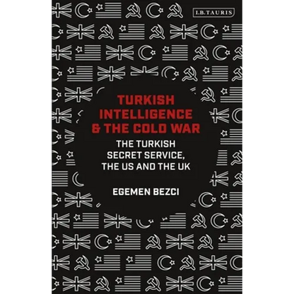 Turkish Intelligence and the Cold War: The Turkish Secret Service, the Us and the UK - Paperback