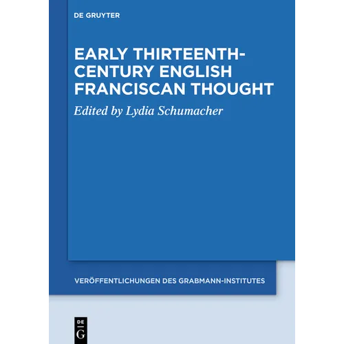 Early Thirteenth-Century English Franciscan Thought - Hardcover