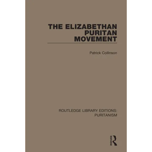 The Elizabethan Puritan Movement - Paperback