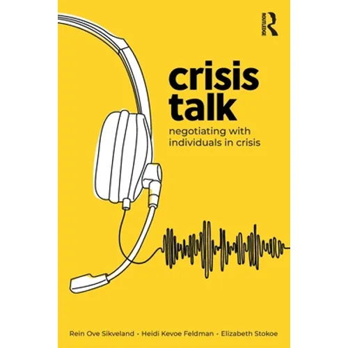 Crisis Talk: Negotiating with Individuals in Crisis - Paperback