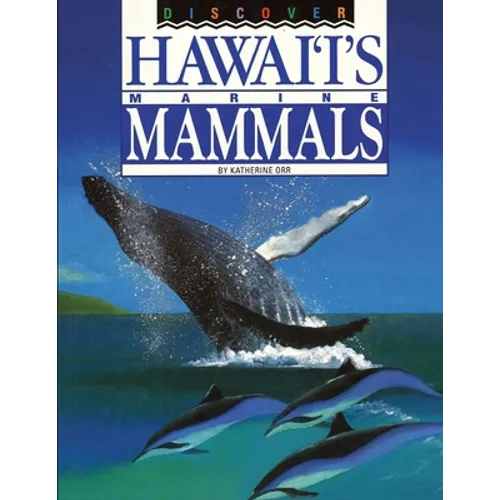 Discover Hawai'i's Marine Mammals - Paperback