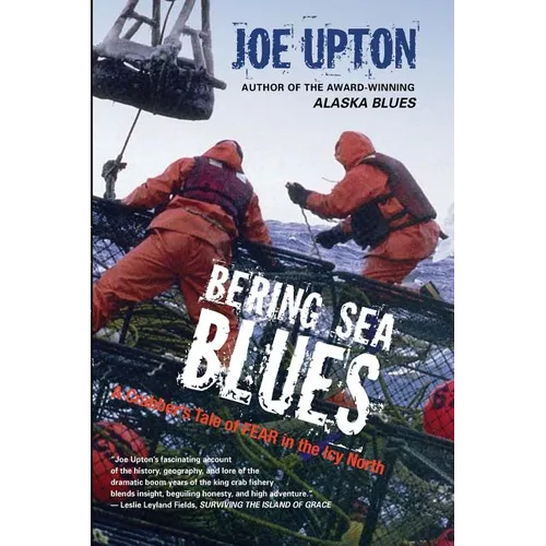 Bering Sea Blues: A Crabber's Tale of FEAR in the Icy North - Paperback