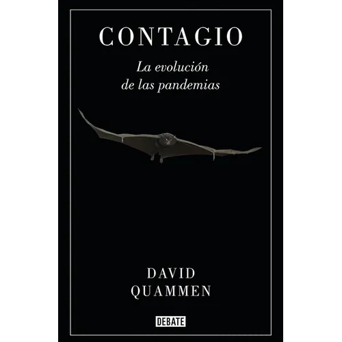 Contagio: La Evolución de Las Pandemias / Spillover: Animal Infections and the Next Human Pandemic - Paperback