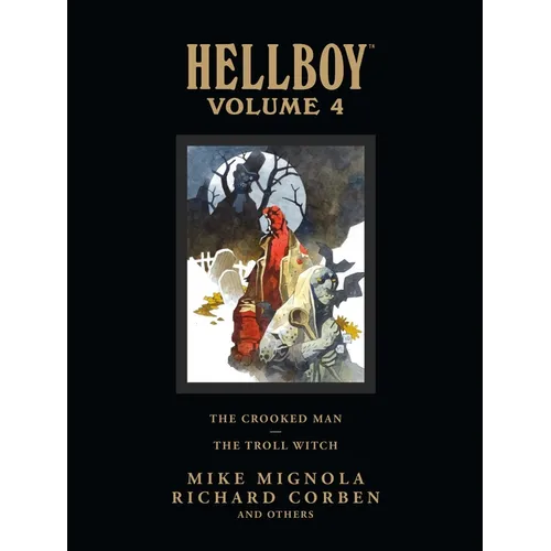 Hellboy Library Volume 4: The Crooked Man and the Troll Witch - Hardcover